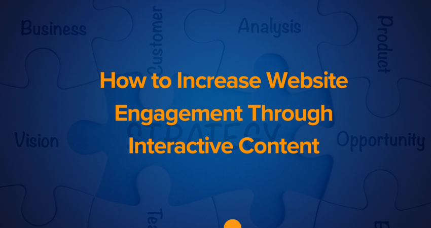 Digitalasap - Select How to Increase Website Engagement Through Interactive Content How to Increase Website Engagement Through Interactive Content